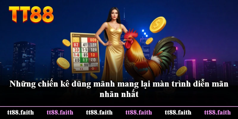 Những chiến kê dũng mãnh mang lại màn trình diễn mãn nhãn nhất Những chiến kê dũng mãnh mang lại màn trình diễn mãn nhãn nhất